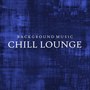 Background Music: Chill Lounge