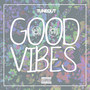 Good Vibes (Explicit)