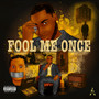 Fool Me Once (Explicit)
