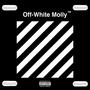 Off-White Molly (Explicit)