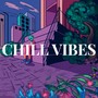 CHILL VIBES