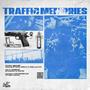 TRAFFIC MEMORIES (Explicit)