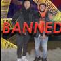 Banned (Explicit)