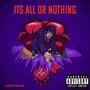 It's All or Nothing (Explicit)