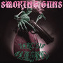 SMOKING GUNS (Explicit)