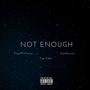 Not Enough (Explicit)