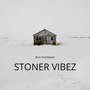 Stoner Vibez (Explicit)