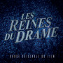 Les reines du drame (Bande originale du film) [Explicit]