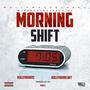 Morning Shift (feat. HollyHood TC) [Explicit]