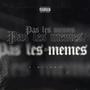 Pas la memes (Explicit)