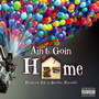 Ain't Goin Home (Explicit)