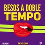 Besos A Doble Tempo, Vol. 1