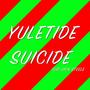 YULETIDE SUICIDE (feat. Jack Steele) [Explicit]