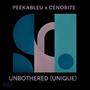 UNBOTHERED (UNIQUE) (feat Cenobite) [Explicit]