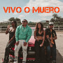 Vivo o Muero (Explicit)