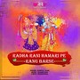 Radha Rani Hamari Pe Rang Barse