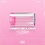 Tired of Love (Explicit)