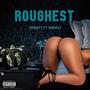 roughest (feat. 1himself) [Explicit]