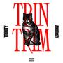 TRIN TRIM (Explicit)