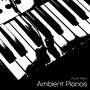 Ambient Pianos