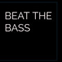 Beat the Bass
