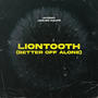 Liontooth (Better Off Alone)
