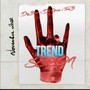 TREND SEASON (feat. DayBands & Tana B.) [Explicit]