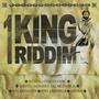 1King Riddim