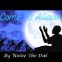 COME TO ALLAAH COME TO SALAAH