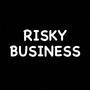 RISKY BUSINESS (Explicit)