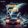 Sneak n record (feat. Lildevinpaid) [Explicit]