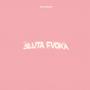 SLUTA FVCKA (Explicit)