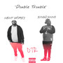 Double Trouble (Explicit)