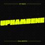 Uphambene (feat. Small Bravoh)