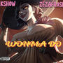 Wonma Do (feat. Zezafrosh)