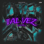 Tal Vez (Explicit)