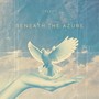 Beneath the Azure (Explicit)