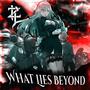 What Lies Beyond (I) [Explicit]