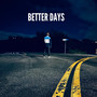 Better Days