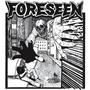 Foreseen