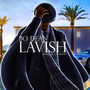 Lavish (feat. Sal Calhoon) [Explicit]