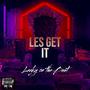 Les Get It (Explicit)