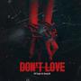 Don't Love (feat. Ansick)