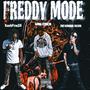 Freddy Mode (feat. KashfrmZ6 & Infamoussdeon) [Explicit]