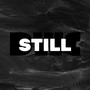 Still (Explicit)