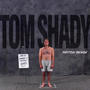 Tom Shady (Explicit)