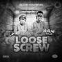 Loose Screw (Explicit)