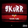 Skurr (Explicit)