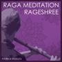 Raga Meditation (Rageshree)