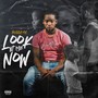 Look at Me Now (Explicit)